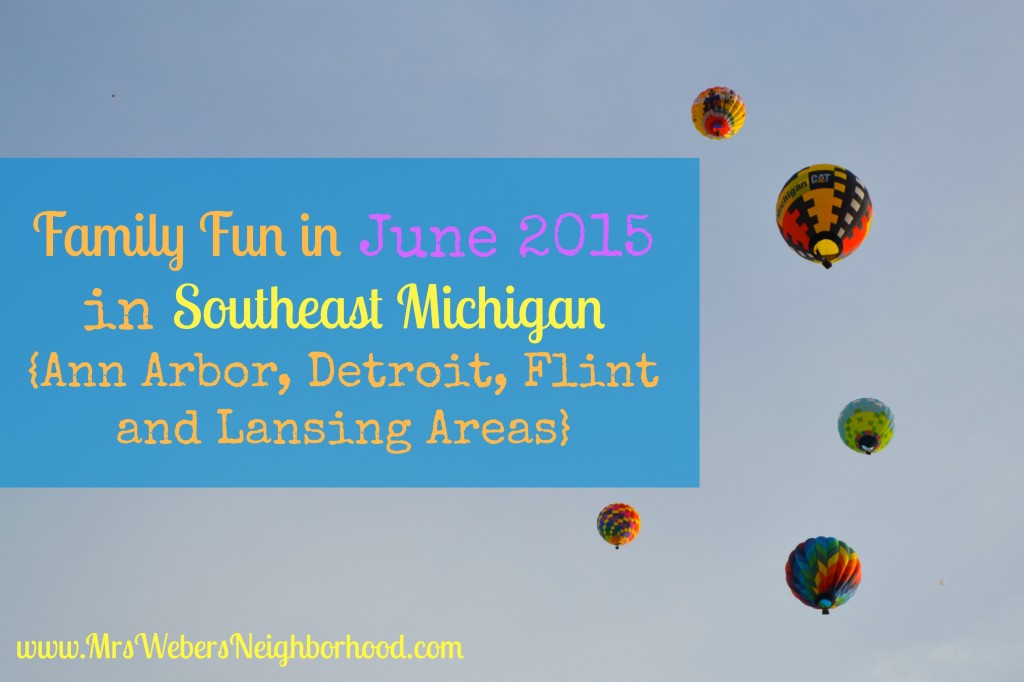 Family Fun in June 2015 in Southeast Michigan