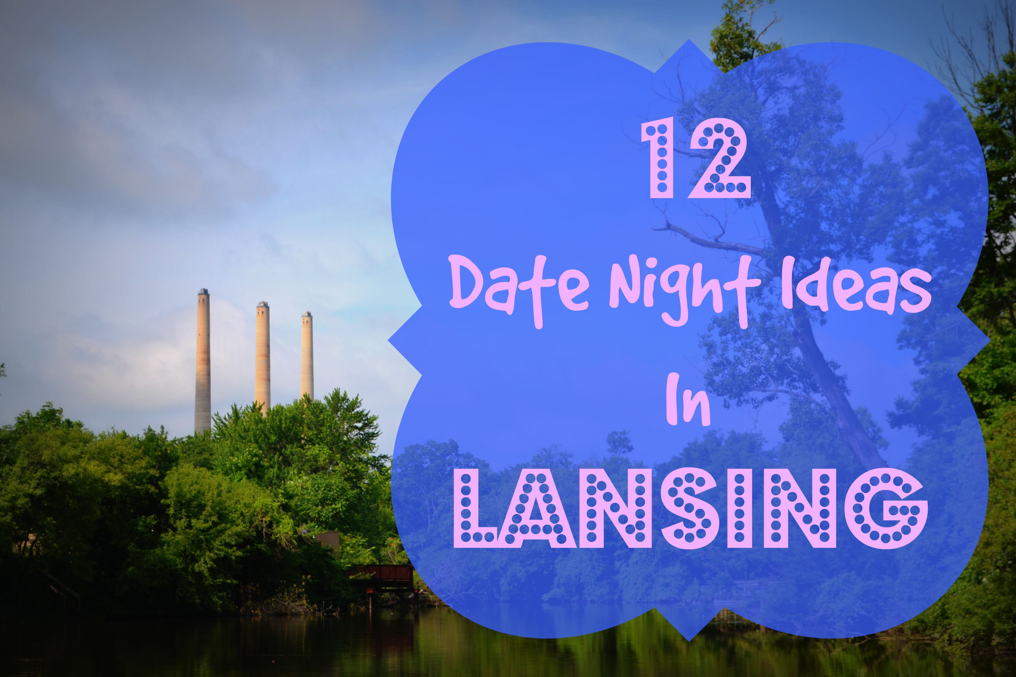 12 Date Night Ideas In Lansing #LoveLansing - Mrs. Weber's Neighborhood