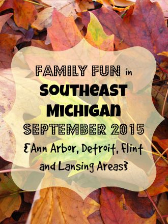Family Fun in September 2015 in Southeast Michigan