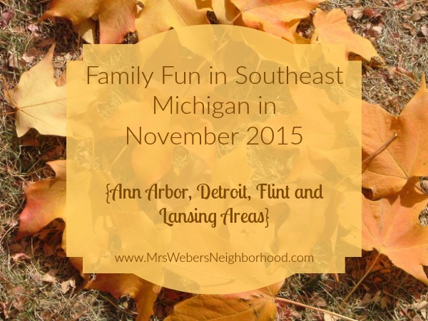 Family Fun in Southeast Michigan in November 2015