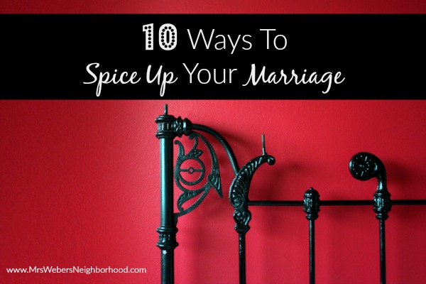 10 Ways To Spice Up Your Marriage