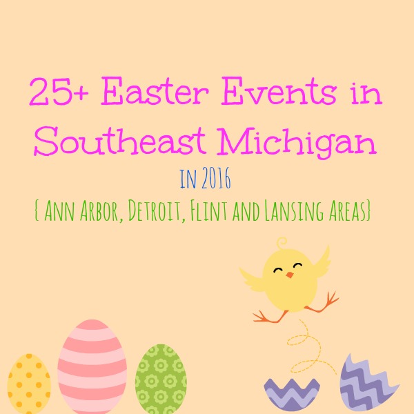 25+ Easter Events in Southeast Michigan in 2016