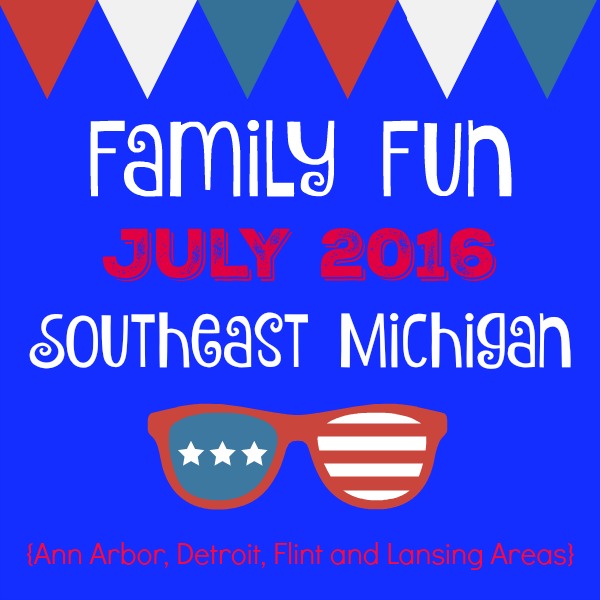 family fun in July 2016 Southeast Michigan
