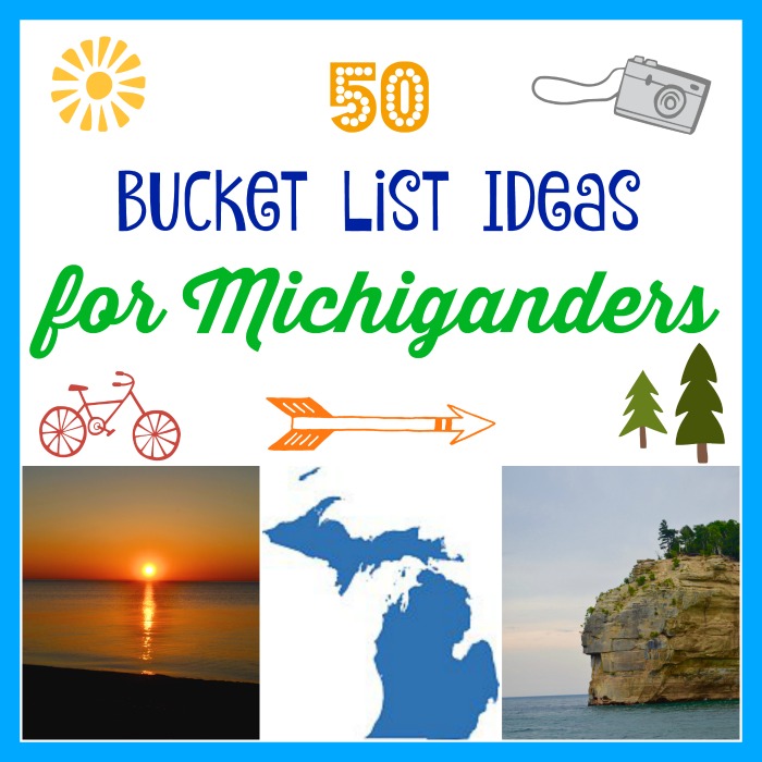 Bucket List Ideas for Michiganders