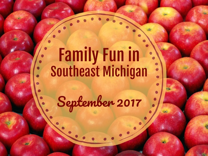 Family Fun in Southeast Michigan in September 2017