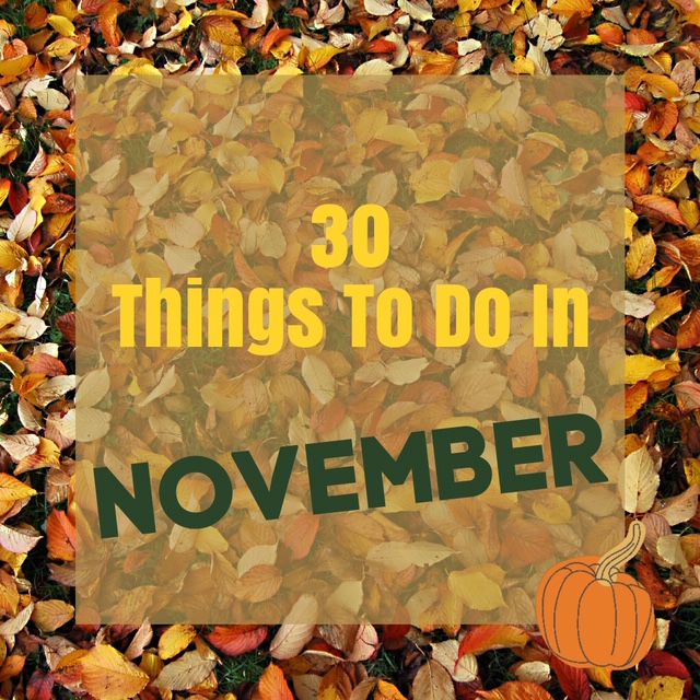 30 things to do in November