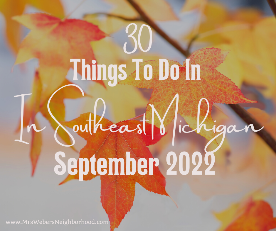 30+ Things To Do With Kids in September 2022 in Southeast Michigan