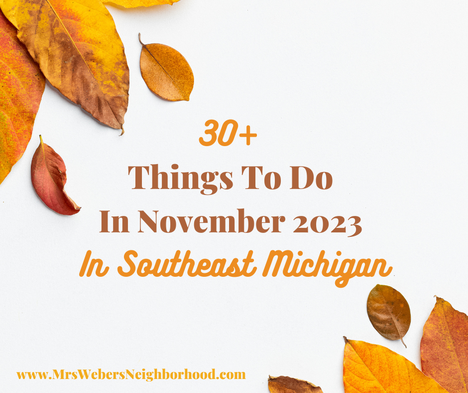 Things To Do in November 2023 in Southeast Michigan